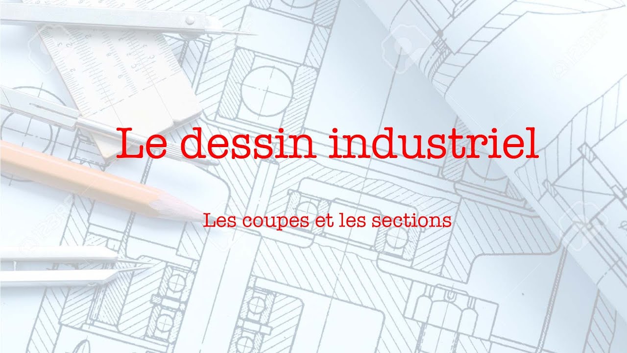 Les coupes et les sections