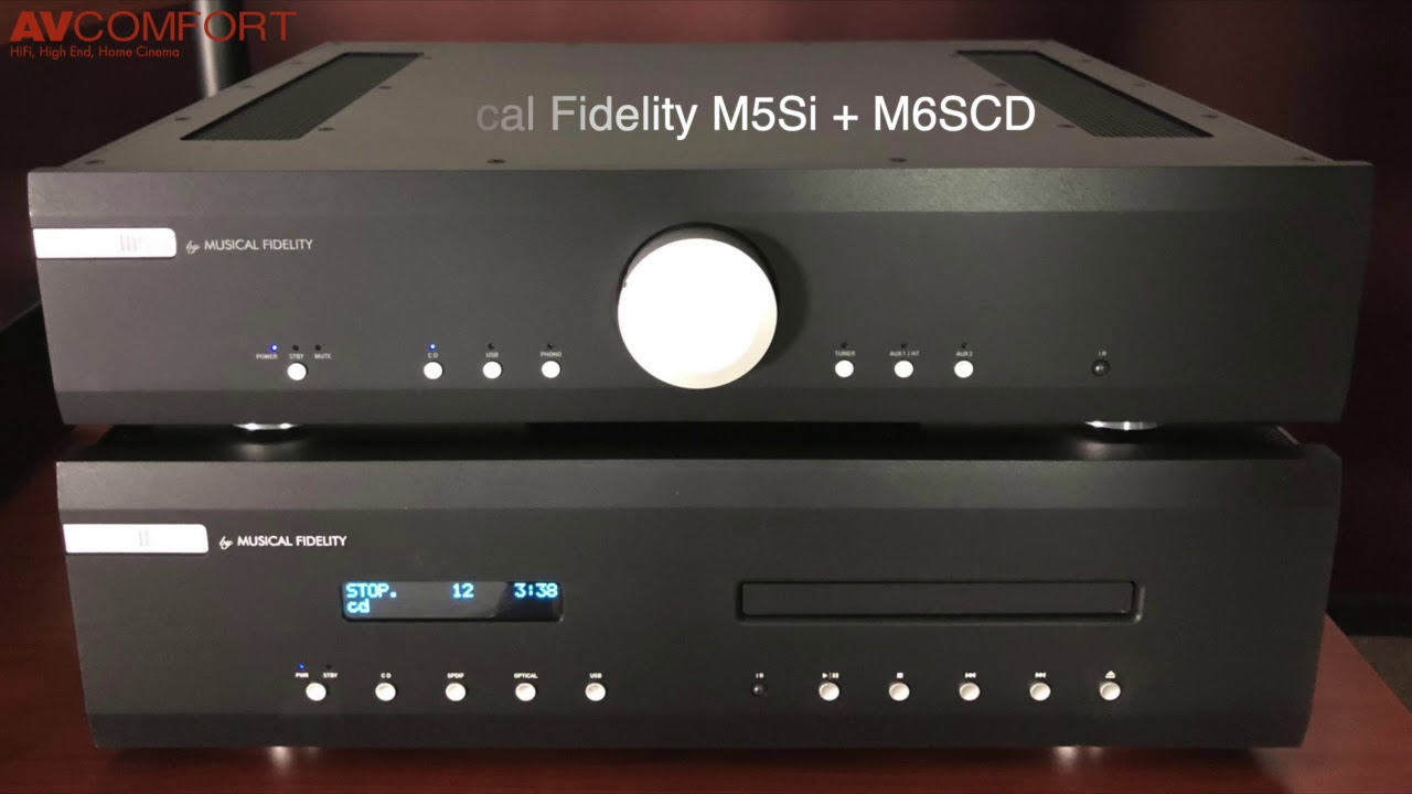 Musical Fidelity M5Si + M6SCD YouTube
