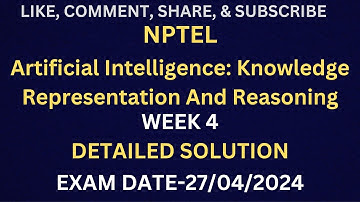NPTEL ARTIFICIAL INTELLIGENCE KNOWLEDGE REPRESENTATION AND REASONING WEEK 4 DETAILED SOLUTION #nptel