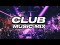 CLUB MUSIC MIX 2022 |best popular songs &amp;  edit  |VOL:-47