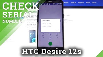 How to Find Serial Number – HTC Desire 12s IMEI Number