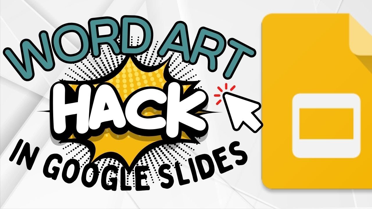 Word Art Hacks in Google Slides (3 Quick Hacks)