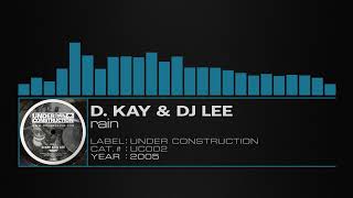 D. Kay &amp; DJ Lee – Rain