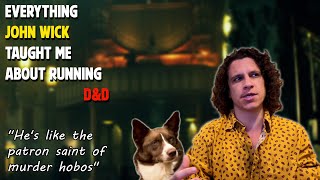 Everything John Wick taught me about D&D