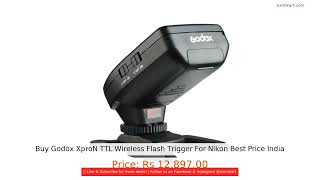 Buy Godox XproN TTL Wireless Flash Trigger For Nikon Best Price India