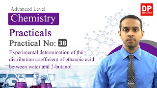 Practical No 38 - Distribution Coefficient of Ethanoic Acid Between Water and 2-Butanol