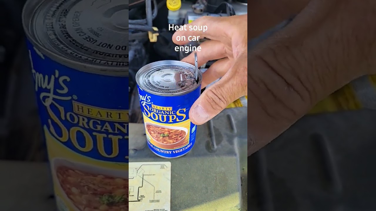 COOK SOUP ON A CAR ENGINE