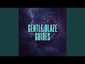 Gentle Blaze Guides