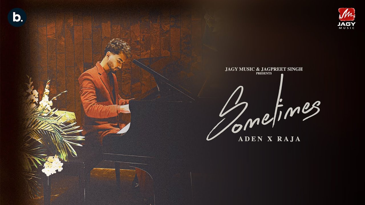 Watch Sometimes (Official Video) Aden | Punjabi Song | Latest Punjabi Songs 2024 on YouTube Watch Sometimes (Official Video) Aden | Punjabi Song | Latest Punjabi Songs 2024 on YouTube