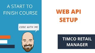 Information Creating a WebAPI with Authentication - A TimCo Retail Manager Video Update