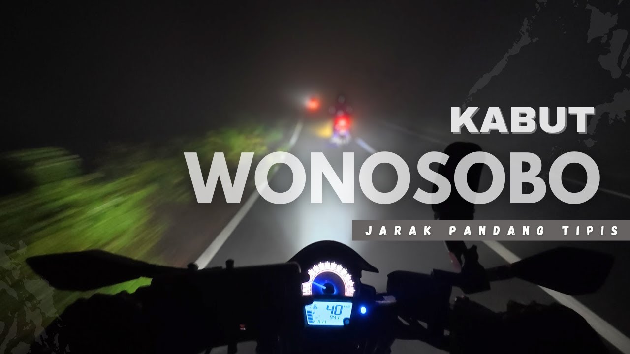 RIDING MALAM MENEMBUS KABUT WONOSOBO (ER6-N)