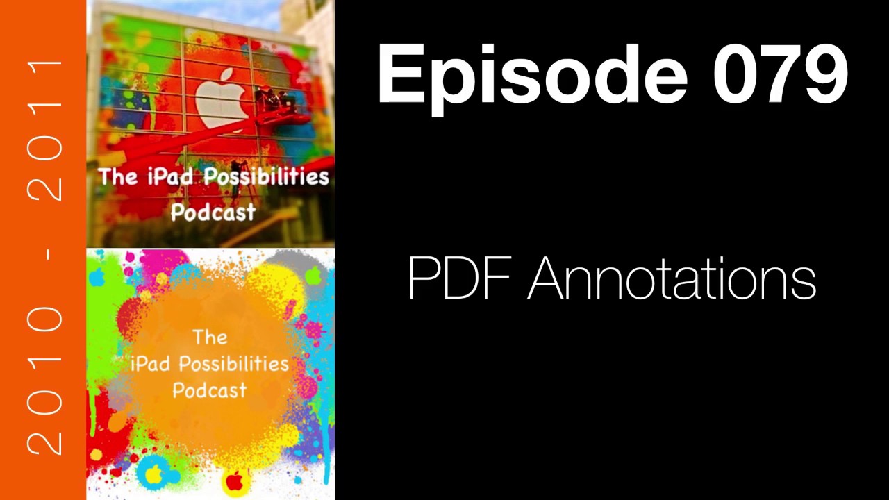iPad Possibilities Podcast - Episode 079 - PDF Annotations
