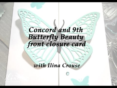 Concord and 9th Butterfly Beauti front closure card - YouTube
