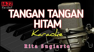 KARAOKE TANGAN TANGAN HITAM RITA SUGIARTO | OM.SONETA | VERSI KORG PA50 |