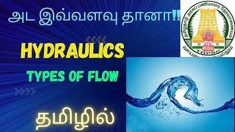Types of fluid flow| Hydraulics | Civil engineering lecture in tamil #tnpsccese #rrb #ssc #tnpscjdo
