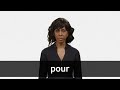 How to pronounce POUR in American English