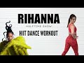 Rihanna superbowl 15 min hiit dance workout all hail the queen