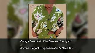 Vintage Geometric Print Sweater Cardigan Woman Elegant Single Breasted V Neck Jacket Autumn Lon Geo Print Jacket Womens