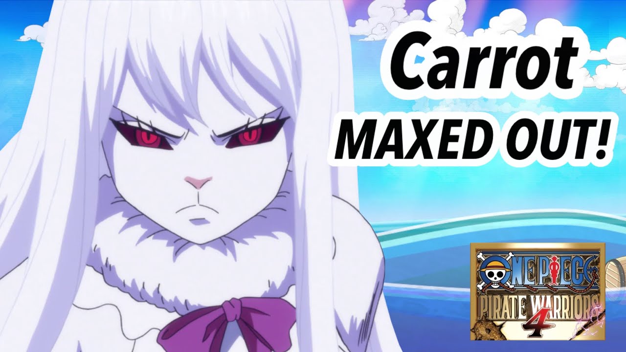 One piece pirate warriors 4 Carrot MAXED OUT! YouTube