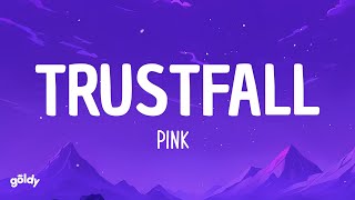 Pink - TRUSTFALL (Lyrics)