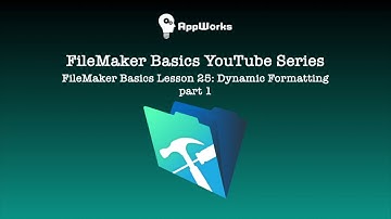 FileMaker Basics Lesson 25: Dynamic Formatting part 1