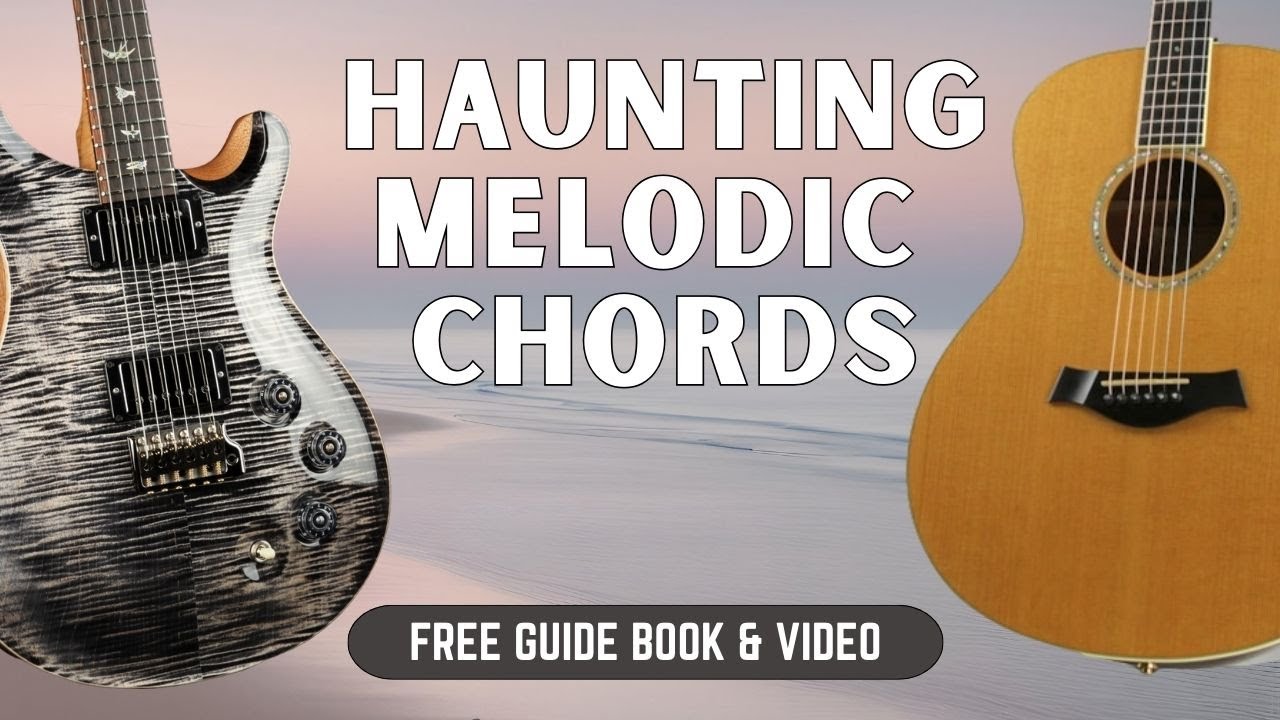 The Best Haunting Melodic Chords and Musical Practice Exercises