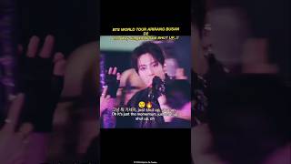 The Way Jungkook Said SHUT UP🔥| BTS WORLD TOUR ARIRANG BUSAN