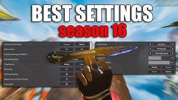BEST SETTINGS for Apex Legends SEASON 16 (Video settings, Gameplay, Keybinds...)