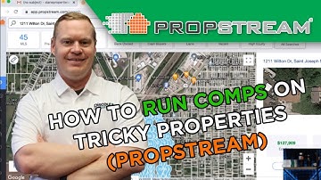 How to Run Comps on tricky properties Propstream