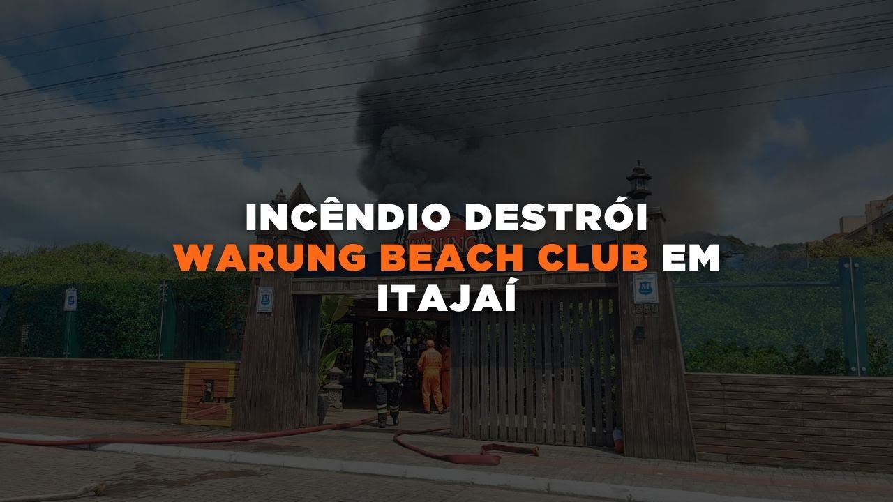 Incêndio de grandes proporções atinge o WARUNG Beach Club na Praia