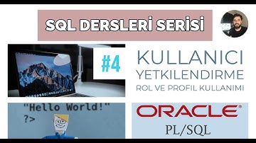 Oracle Eğitim Seti 4 -Rol ve Profillerle Veritabanı Kullanıcılarını Yetkilendirme | Yeni Başlayanlar