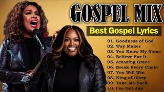 Gospel Mix Lyrics | Goodness Of God  150 Black Gospel Songs CeCe Winans, Tasha Cobbs, Jekalyn Carr