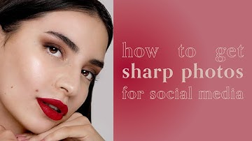 how to get sharp images for instagram – photoshop and lightroom tutorial