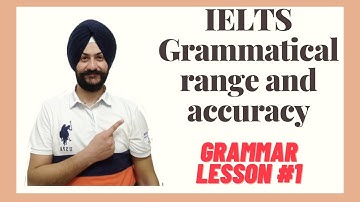 IELTS | Grammatical range and accuracy | Grammar Lesson #1