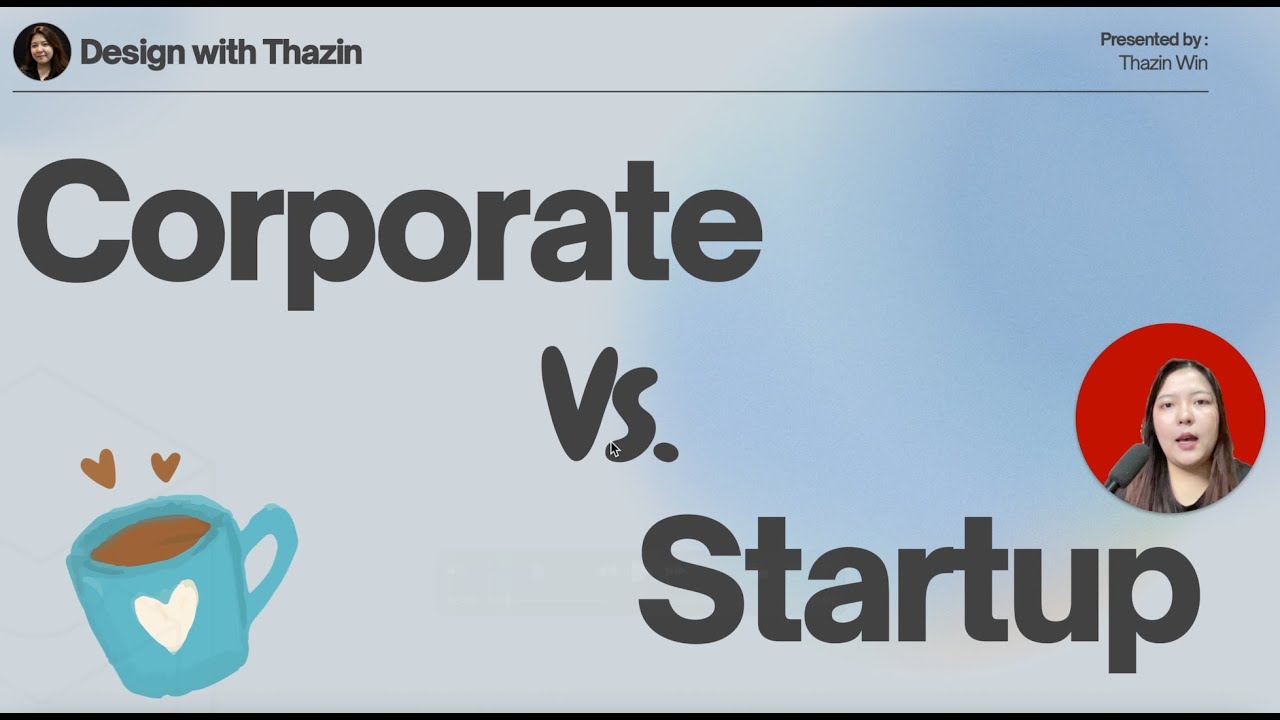 မြန်မာနိုင်ငံမှာ Junior UIUX Designer တွေအတွက် corporate နဲ့ startup/agency ဘယ်ဟာကောင်းလဲ