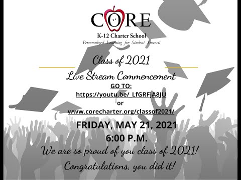 CORE Charter School Class of 2021 Graduation Ceremony