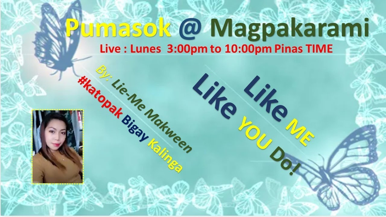 Pumasok @ Magpakarami : Like ME Like YOU Do! (Lie-me Makween)