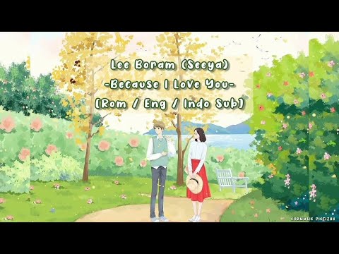 Lee Boram(이보람) - Because I Love You(사랑하니까) Lyrics [ROM/ENG/INDO Sub]
