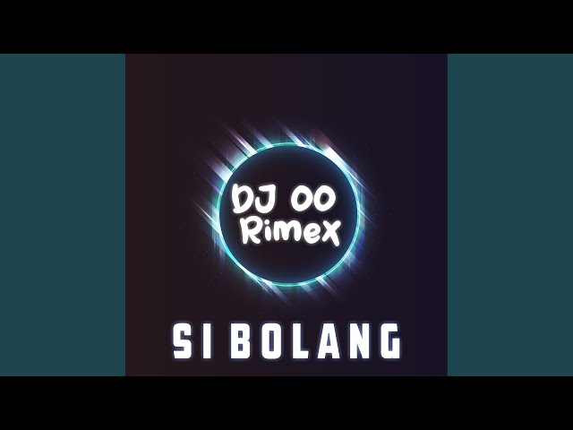 Si Bolang (Remix) class=