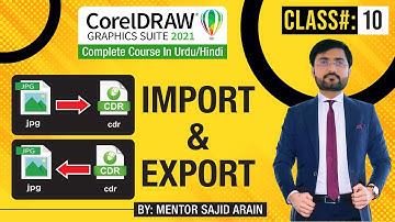 Import & Export Files in CorelDraw - CorelDraw 2021 Complete Course in Urdu - Class 10