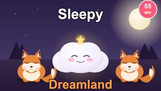 55 Min Sleepy Dreamland 🦊🌙 Calm Lullaby Music for Babies & Toddlers to Sleep All Night | Lumi