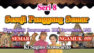 SESAJI PANGGANG SEMAR 8 || Ki Sugino Siswocarito || Wayang gambar obah