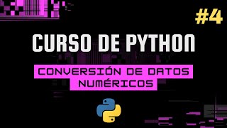 Curso de Python: Conversión de datos numéricos