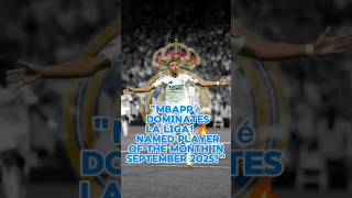 &quot;Mbappé DOMINATES La Liga! 🔥 Named Player of the Month in September 2025!&quot;