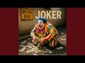 Dead End Joker (feat. Blizzard)