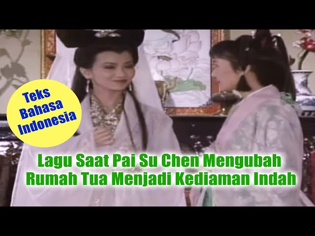 Lagu saat Pai Su Chen Mengubah Rumah Tua Menjadi Rumah Baru ( Teks Bhs. Indo ) | Legenda Ular Putih class=