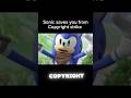 Sonic saves you from a Copyright Strike