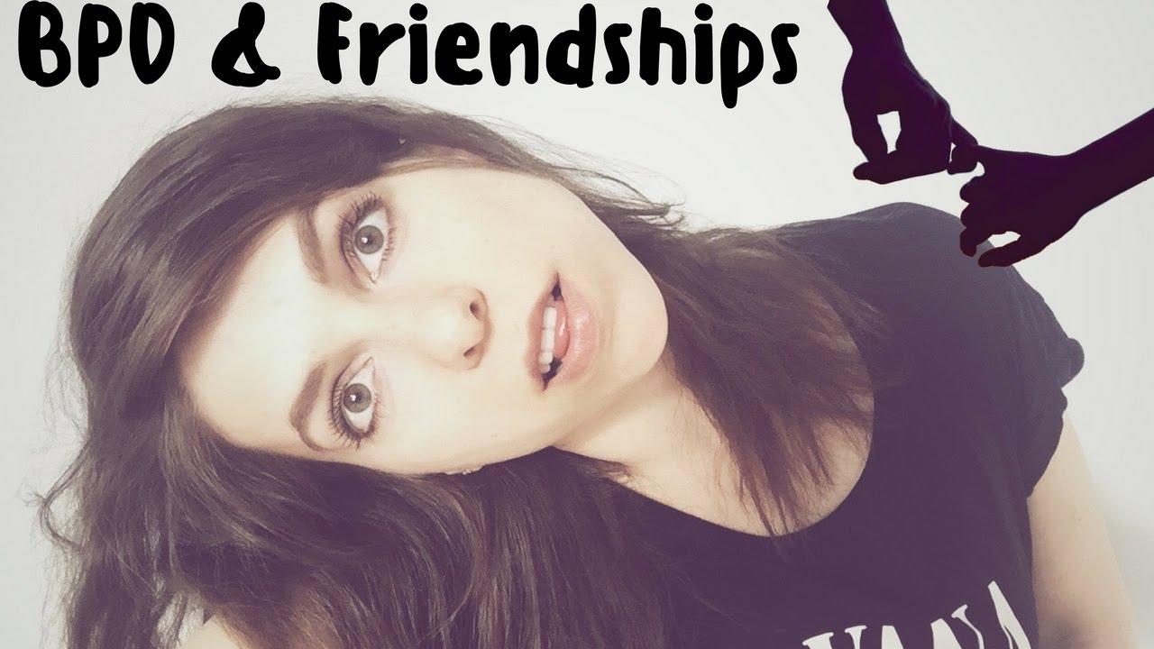 Quiet BPD and friendships