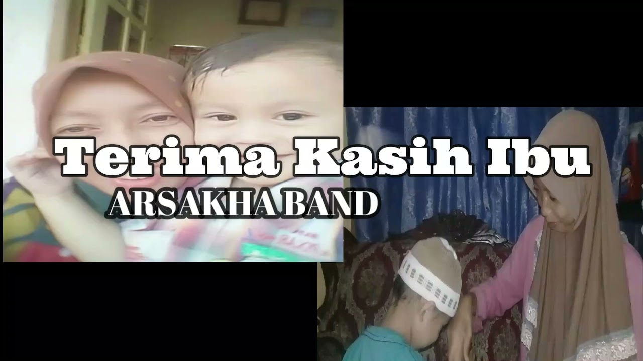 🔴VIDEO KLIP👍👍👍Terima Kasih Ibu - ARSAKHA BAND