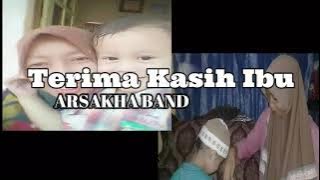 🔴VIDEO KLIP👍👍👍Terima Kasih Ibu - ARSAKHA BAND